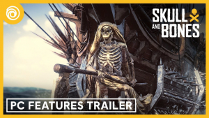 Skull and Bones PC Features Trailer