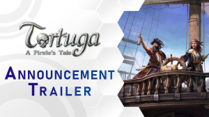 Tortuga – A Pirate's Tale Announcement Trailer