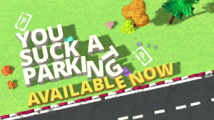 You Suck at Parking™ Launch Trailer