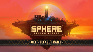 Sphere - Flying Cities Launch Trailer