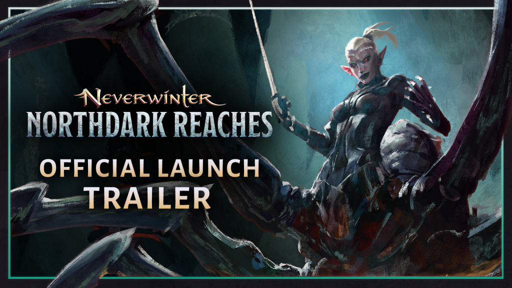Neverwinter: Northdark Reaches Launch Trailer