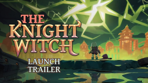 The Knight Witch Launch Trailer