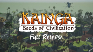 Kainga: Seeds of Civilization Full Release Trailer