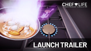 Chef Life: A Restaurant Simulator Launch Trailer
