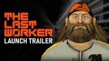 The Last Worker Launch Trailer