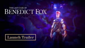 The Last Case of Benedict Fox - Launch Trailer