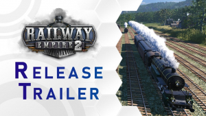 Railway Empire 2 Release Trailer